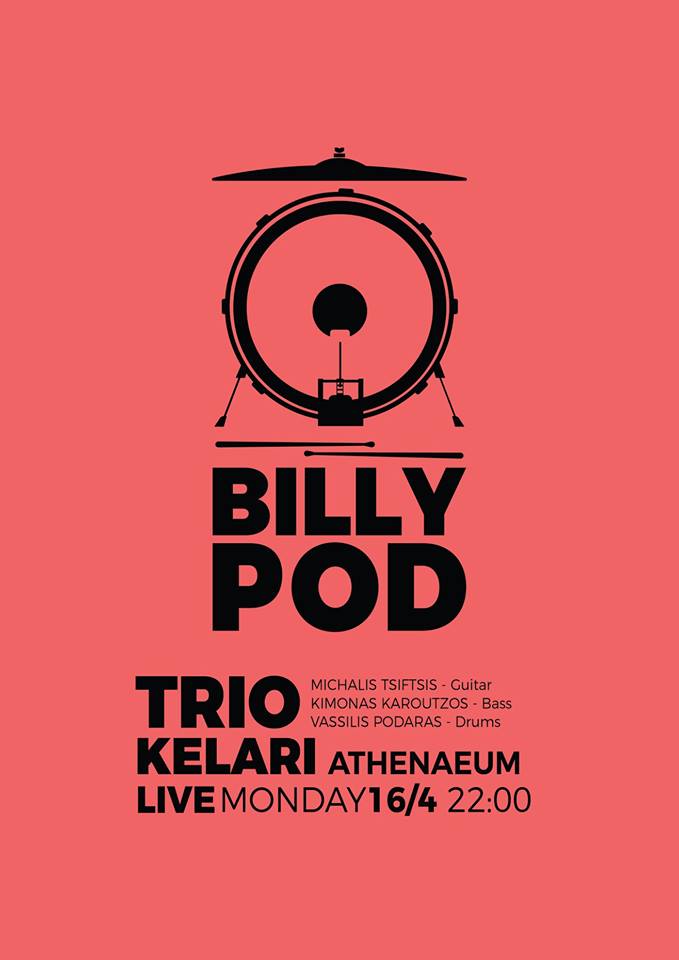 16/4/2018   Billy Pod Trio  @ Kelari Athenaeum